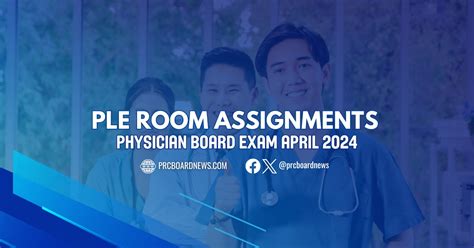 ROOM ASSIGNMENTS: April 2024 Physician Licensure Exam (PLE).